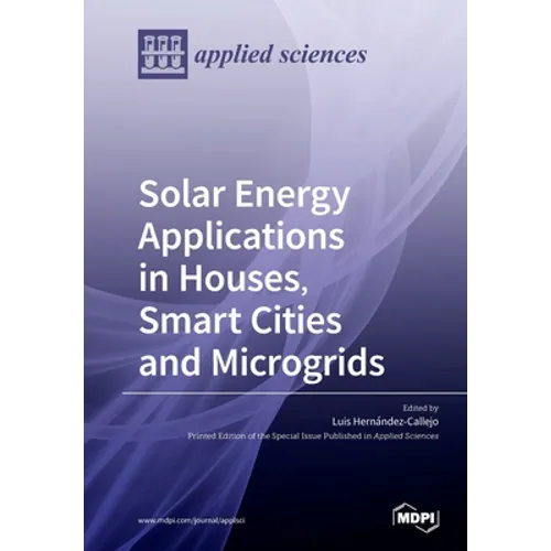 Solar Energy Applications in Houses, Smart Cities and Microgrids - Paperback