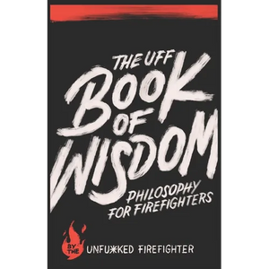 The UFF Book of Wisdom: Philosophy for Firefighters - Paperback