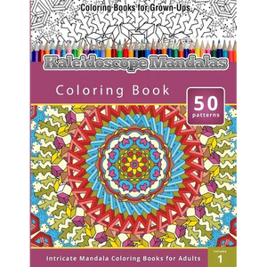 Kaleidoscope Mandalas: Intricate Mandala Coloring Books for Adults - Paperback
