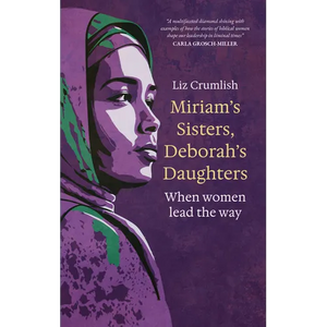 Miriam's Sisters, Deborah's Daughters: When women lead the way - Paperback