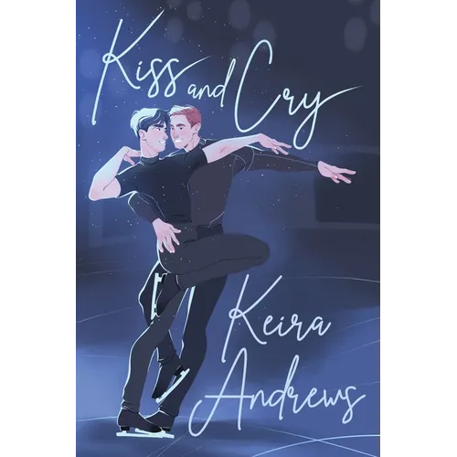Kiss and Cry: Illustrated Special Edition - Paperback