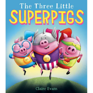 The Three Little Superpigs: Volume 1 - Hardcover