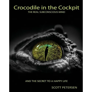 Crocodile in the Cockpit: The Real Subconscious Mind - Paperback