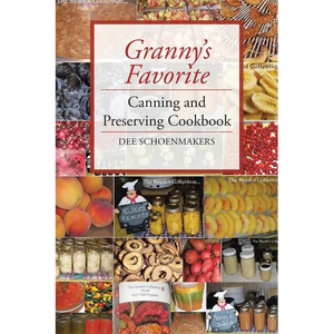 Granny's Favorite Canning and Preserving Cookbook - Paperback