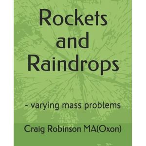 Rockets and Raindrops: - varying mass problems - Paperback