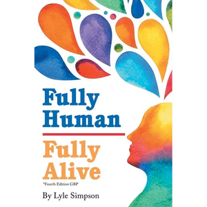 Fully Human / Fully Alive: *Fourth Edition GRP - Paperback