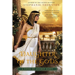 Daughter of the Gods: A Novel of Ancient Egypt - Paperback