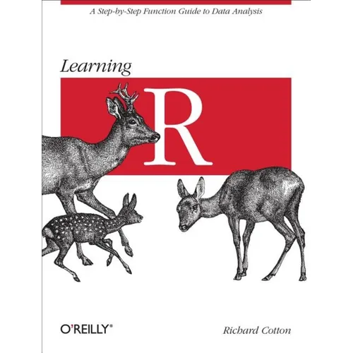Learning R: A Step-By-Step Function Guide to Data Analysis - Paperback