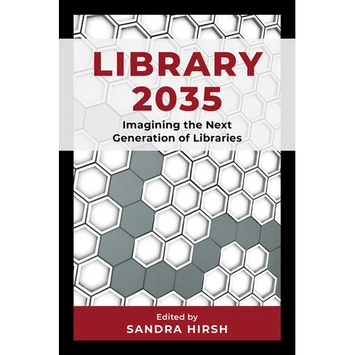 Library 2035: Imagining the Next Generation of Libraries - Paperback