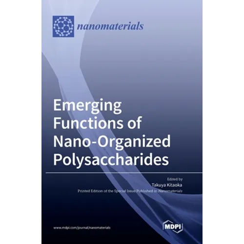 Emerging Functions of Nano-Organized Polysaccharides - Hardcover