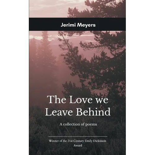 The Love We Leave Behind - Paperback