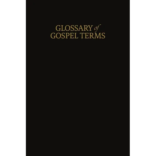 A Glossary of Gospel Terms: New Covenants, Book 3 - Paperback