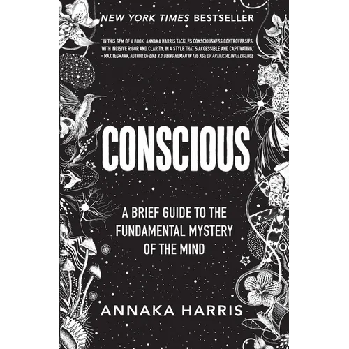 Conscious: A Brief Guide to the Fundamental Mystery of the Mind - Hardcover