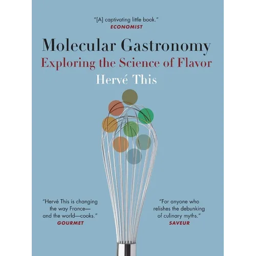 Molecular Gastronomy: Exploring the Science of Flavor - Paperback