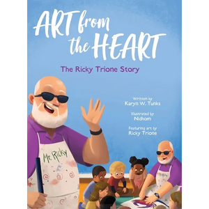 Art from the Heart: The Ricky Trione Story - Hardcover