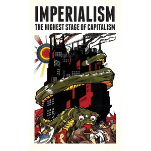 Imperialism: The Highest Stage of Capitalism - Hardcover