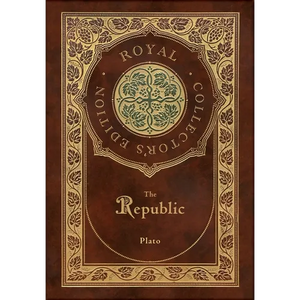 The Republic (Royal Collector's Edition) (Case Laminate Hardcover with Jacket) - Hardcover