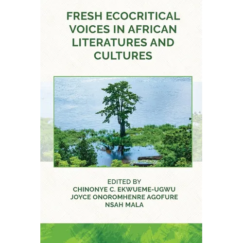 Fresh Ecocritical Voices in African Literatures and Cultures - Paperback