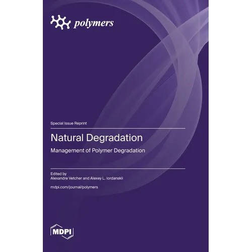 Natural Degradation: Management of Polymer Degradation - Hardcover