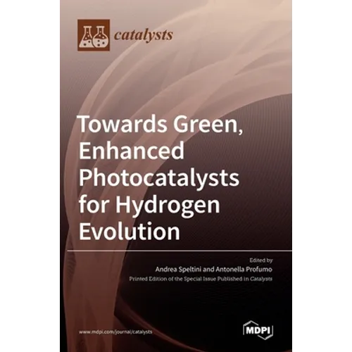 Towards Green, Enhanced Photocatalysts for Hydrogen Evolution - Hardcover