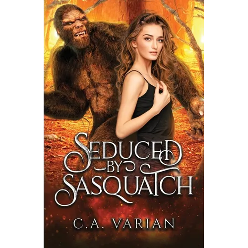 Seduced by Sasquatch - Paperback