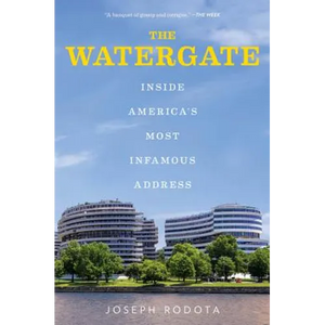 The Watergate: Inside America's Most Infamous Address - Paperback