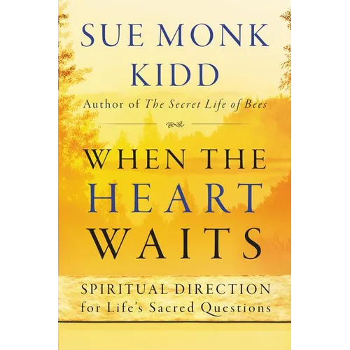 When the Heart Waits: Spiritual Direction for Life's Sacred Questions