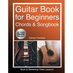 Guitar: Book for Beginners - Guitar Chords, Guitar Songbook & Easy Sheet Music: Teach Yourself How to Play Guitar (Book & Streaming Video Lessons) - Paperback