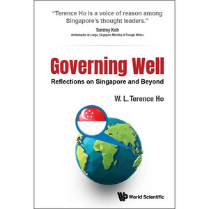 Governing Well: Reflections on Singapore and Beyond - Hardcover