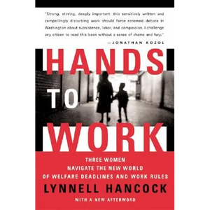 Hands to Work: Three Women Navigate the New World of Welfare Deadlines and Work Rules - Paperback
