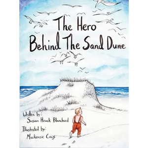The Hero Behind the Sand Dune - Hardcover