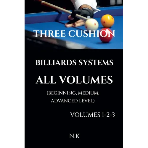 Three Cushion Billiards Systems - All Volumes - Volumes 1-2-3 - Paperback