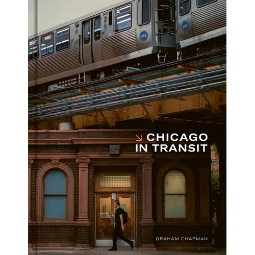 Chicago in Transit - Hardcover