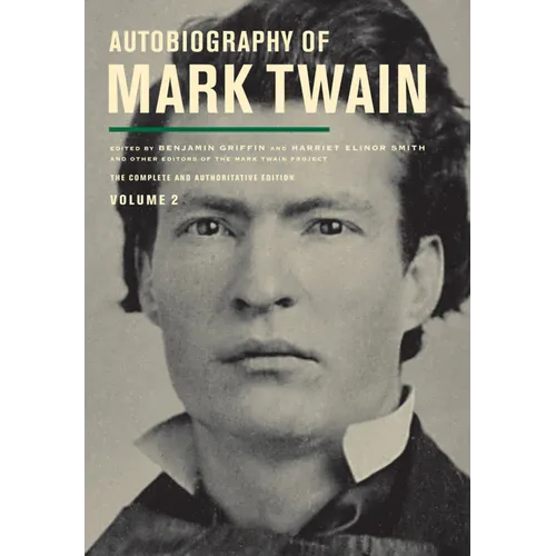 Autobiography of Mark Twain, Volume 2: The Complete and Authoritative Edition Volume 11 - Paperback