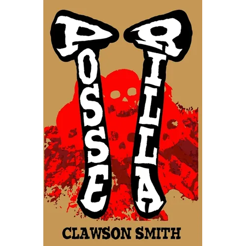 Posserilla: A Time for Tomahawks - Paperback