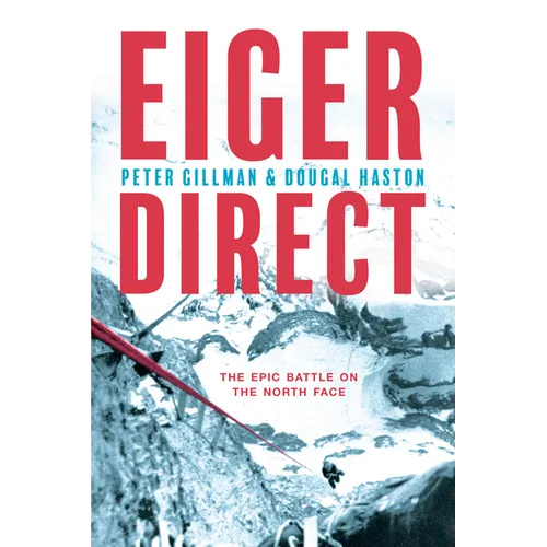 Eiger Direct: The epic battle on the North Face - Paperback