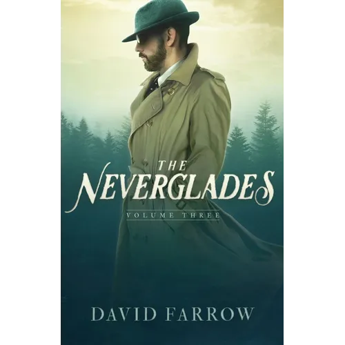 The Neverglades: Volume Three - Paperback