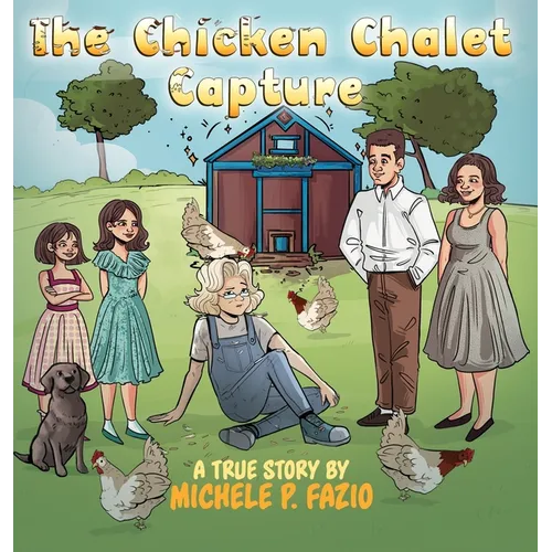 The Chicken Chalet Capture - Hardcover