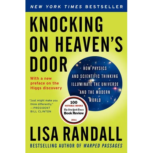 Knocking on Heaven's Door: How Physics and Scientific Thinking Illuminate the Universe and the Modern World - Paperback