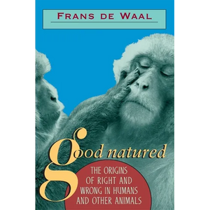 Good Natured: The Origins of Right and Wrong in Humans and Other Animals - Paperback