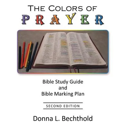 The Colors of Prayer: Bible Study Guide and Bible Marking Plan - Paperback