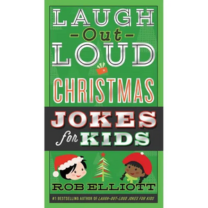 Laugh-Out-Loud Christmas Jokes for Kids: A Christmas Holiday Book for Kids - Paperback