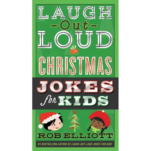 Laugh-Out-Loud Christmas Jokes for Kids: A Christmas Holiday Book for Kids - Paperback