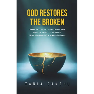 God Restores the Broken: A Faith-Based Guide to Healing from Anxiety, Depression, Divorce, and Life's Struggles Through Prayer, Surrender, and Biblica - Paperback