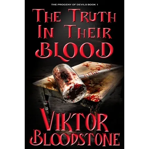 The Truth in Their Blood: The Progeny of Devils Book 1 - Paperback