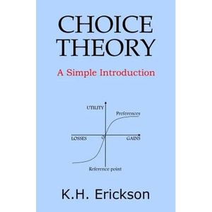 Choice Theory: A Simple Introduction - Paperback