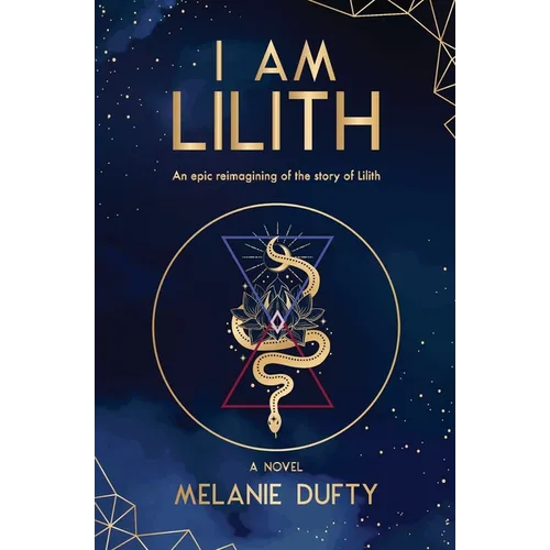 I Am Lilith: An epic reimagining of the story of Lilith - Paperback
