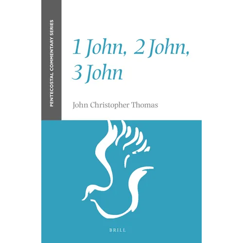 1 John, 2 John, 3 John: A Pentecostal Commentary - Paperback