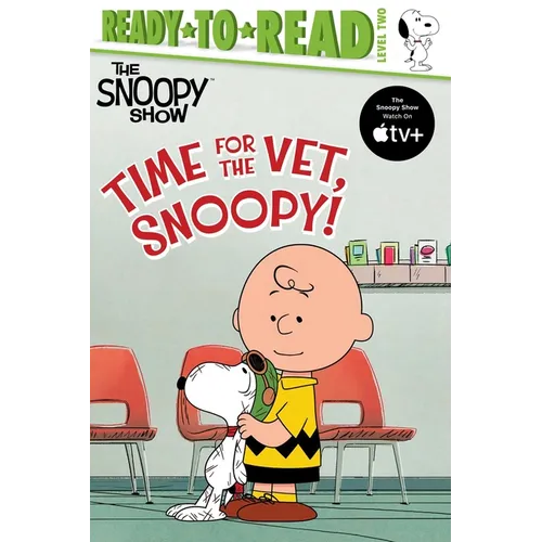 Time for the Vet, Snoopy!: Ready-To-Read Level 2 - Paperback