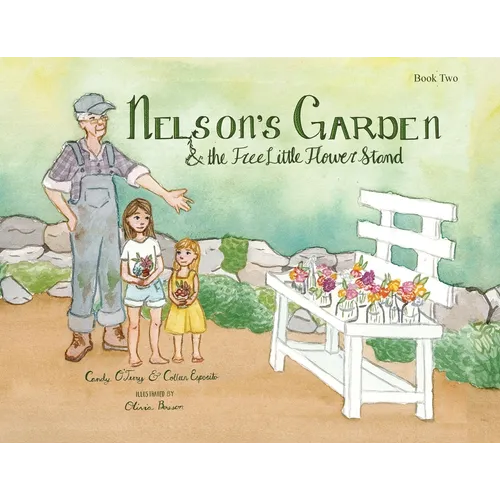 Nelson's Garden & the Free Little Flower Stand - Paperback